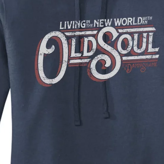 Living In The New World With An Old Soul Women's Pullover Hoodie