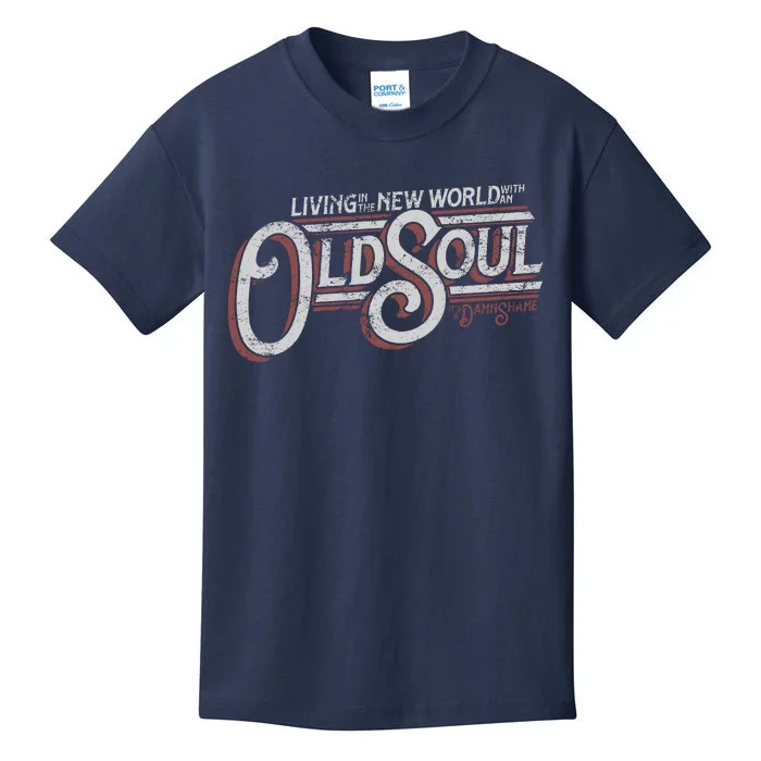 Living In The New World With An Old Soul Kids T-Shirt