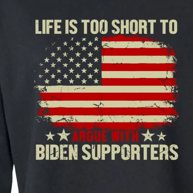 Life Is Too Short To Argue With Biden Supporters Cropped Pullover Crew