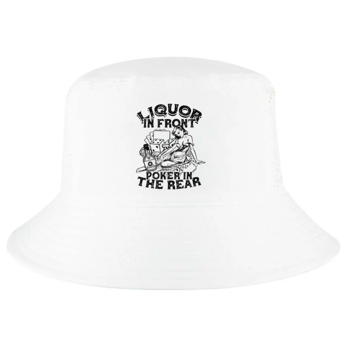 Liquor In the Front Poker In The Rear Sexy - Poker Bluffing Cool Comfort Performance Bucket Hat