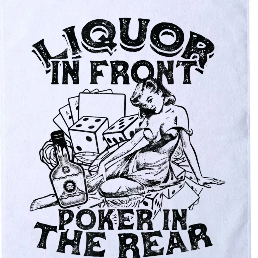 Liquor In the Front Poker In The Rear Sexy - Poker Bluffing Platinum Collection Golf Towel