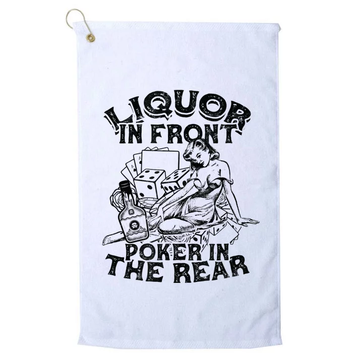 Liquor In the Front Poker In The Rear Sexy - Poker Bluffing Platinum Collection Golf Towel