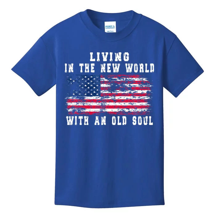 Living In The New World With An Old Soul America Flag Kids T-Shirt