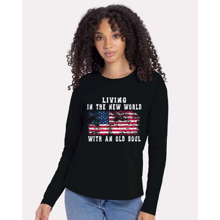 Living In The New World With An Old Soul America Flag Womens Cotton Relaxed Long Sleeve T-Shirt