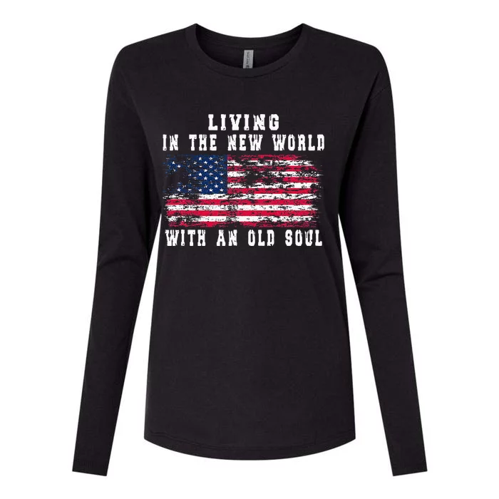 Living In The New World With An Old Soul America Flag Womens Cotton Relaxed Long Sleeve T-Shirt