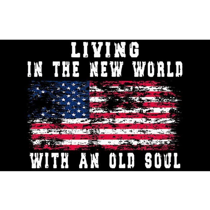 Living In The New World With An Old Soul America Flag Bumper Sticker