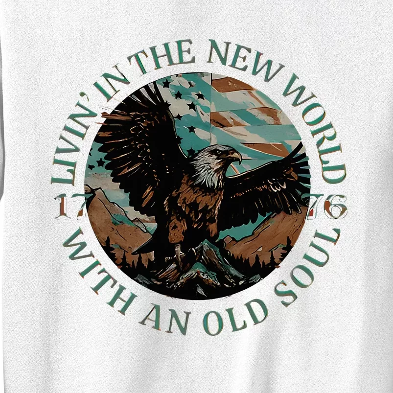 Living In The New World With An Old Soul Sweatshirt