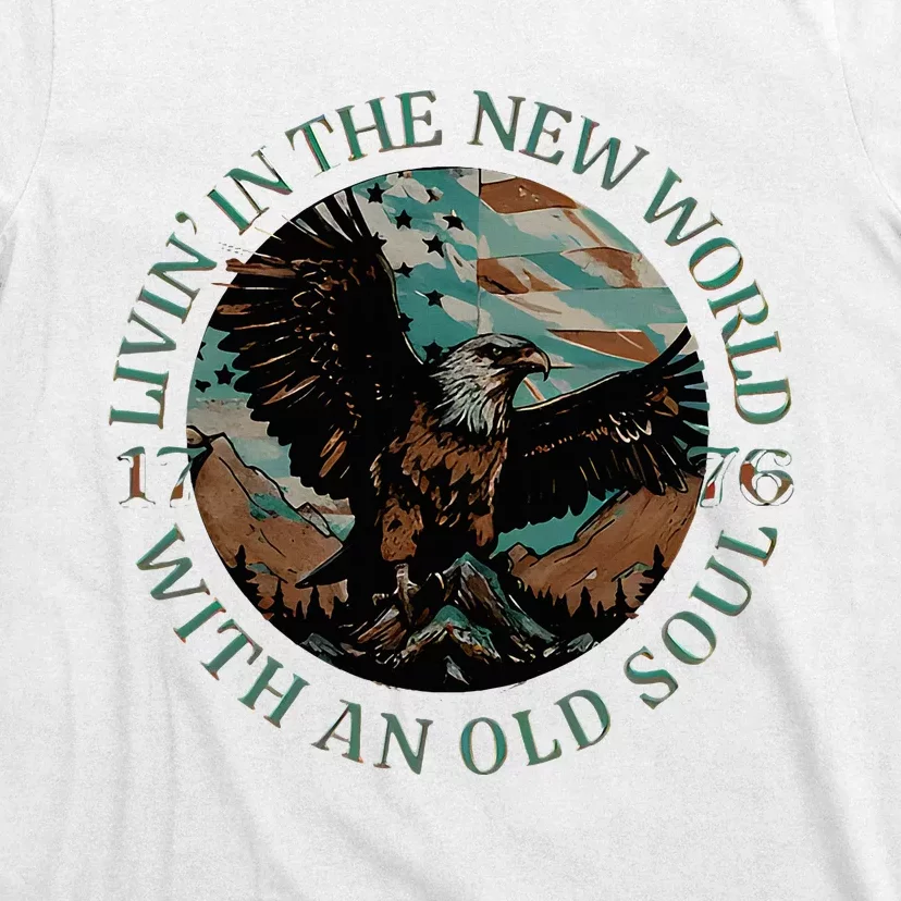 Living In The New World With An Old Soul T-Shirt