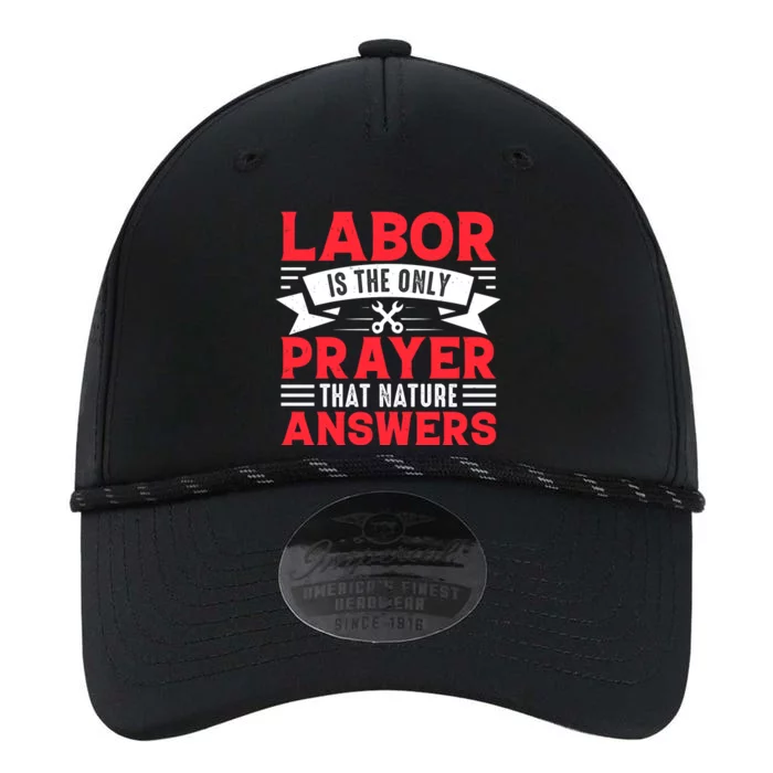 Labor Is The Only Prayer That Nature Answers Gift Labor Day Performance The Dyno Cap