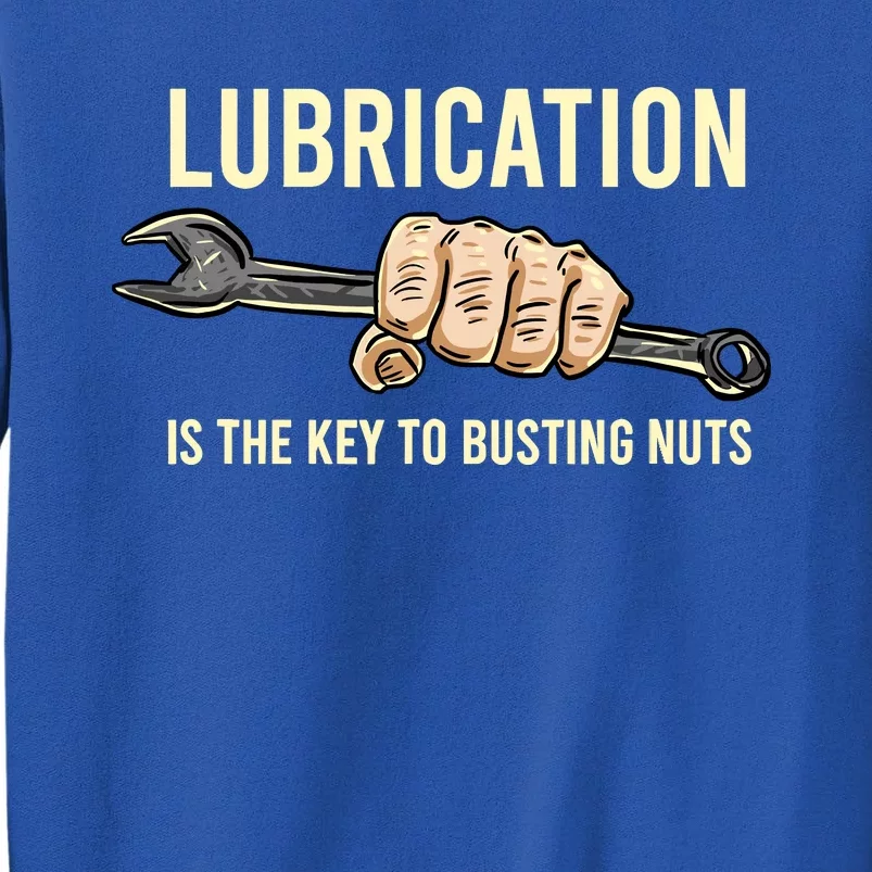 Lubrication Is The Key Funny Machinist Profession Gift Sweatshirt