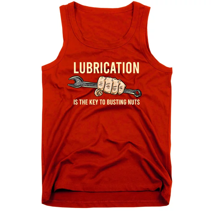 Lubrication Is The Key Funny Machinist Profession Gift Tank Top