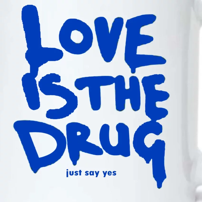 Love Is The Drug Just Say Yes Black Color Changing Mug