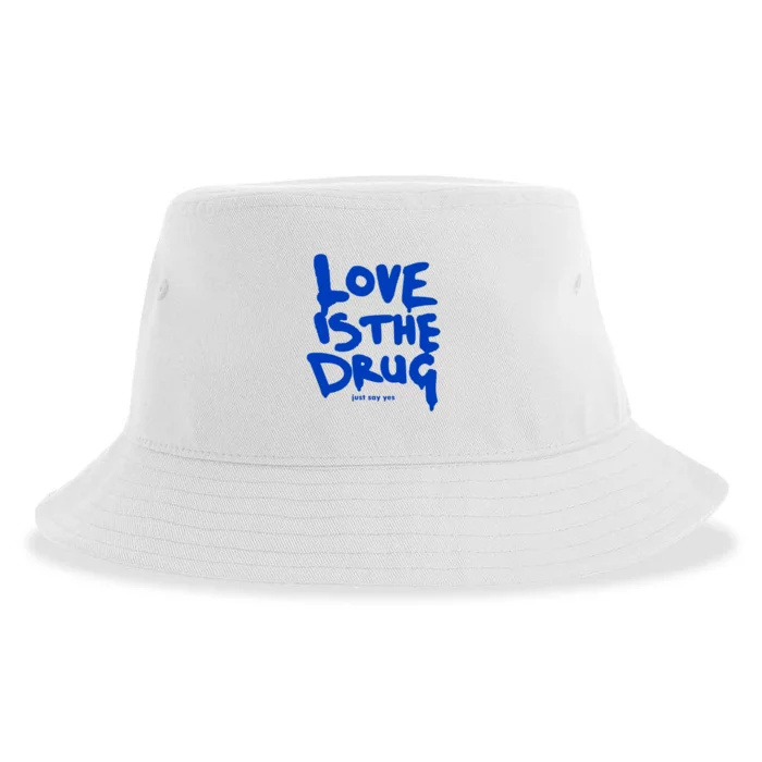 Love Is The Drug Just Say Yes Sustainable Bucket Hat