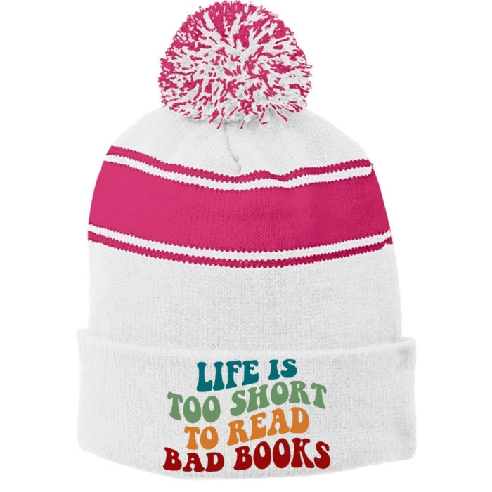 Life Is Too Short To Read Bad Books Stripe Pom Pom Beanie