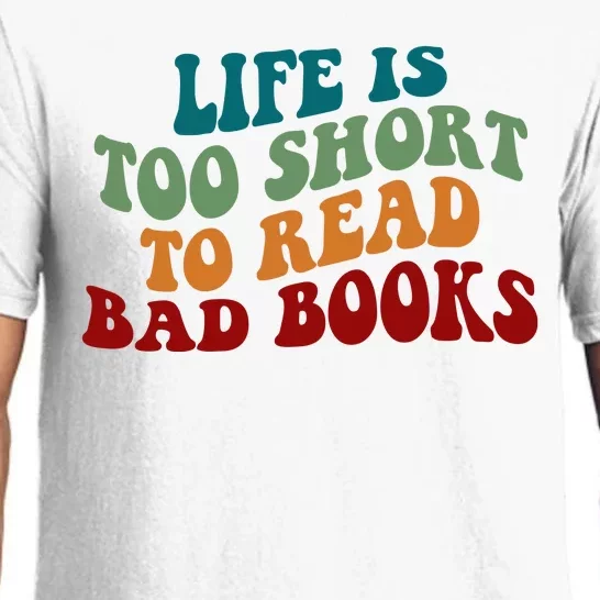 Life Is Too Short To Read Bad Books Pajama Set