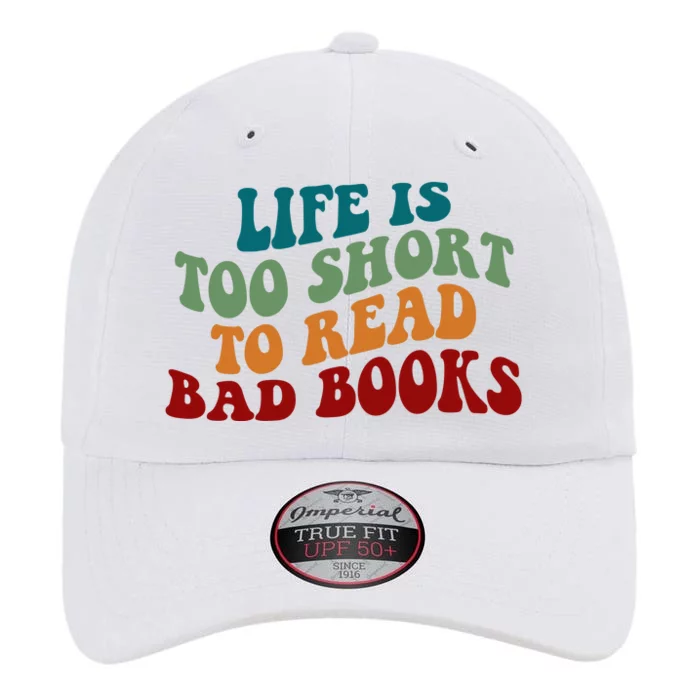 Life Is Too Short To Read Bad Books The Original Performance Cap