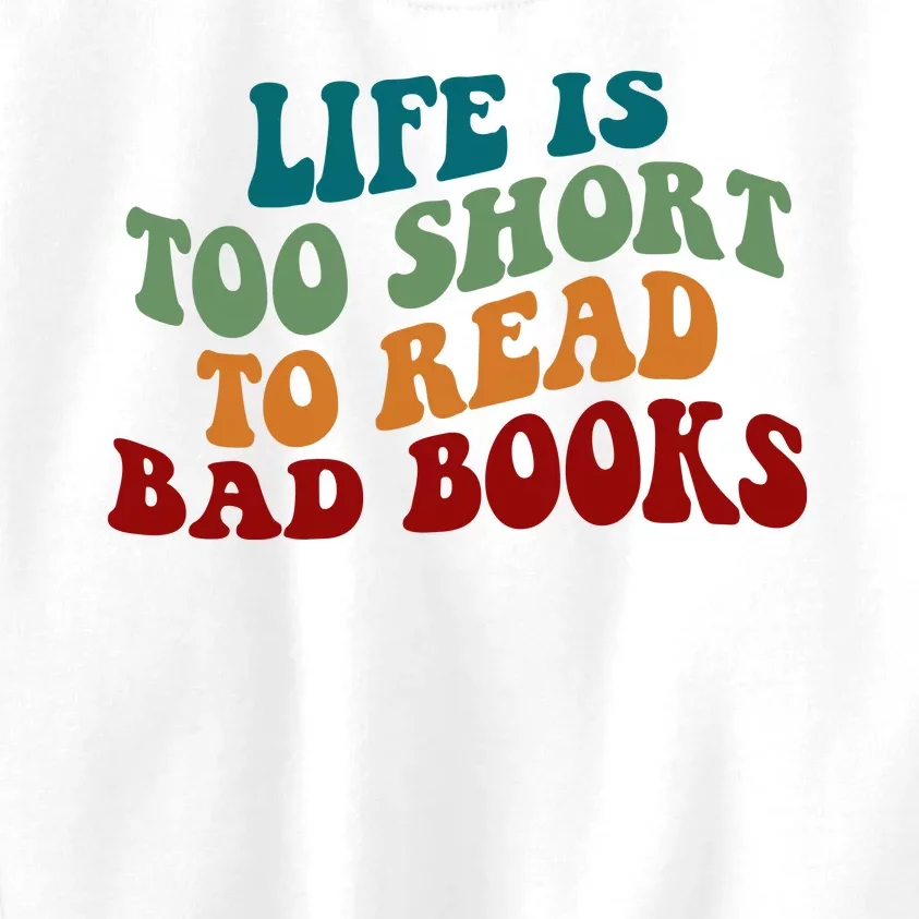 Life Is Too Short To Read Bad Books Kids Sweatshirt