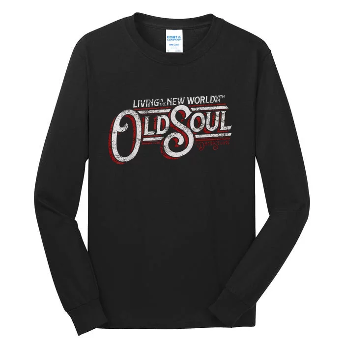 Living In The New World With An Old Soul Tall Long Sleeve T-Shirt