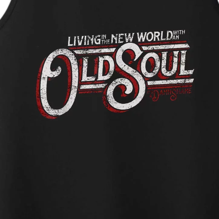 Living In The New World With An Old Soul Performance Tank