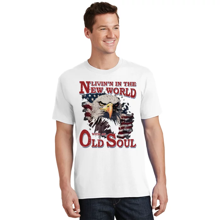 Living In The New World With An Old Soul T-Shirt