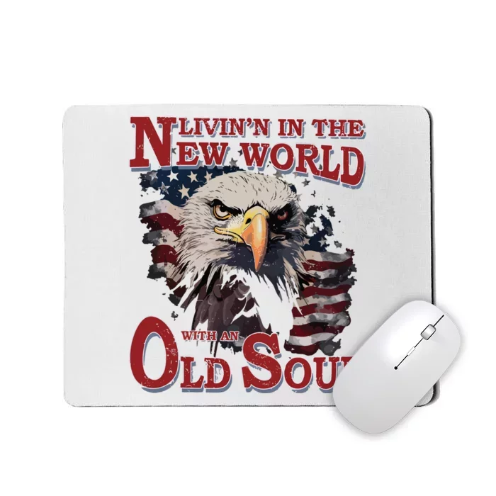 Living In The New World With An Old Soul Mousepad