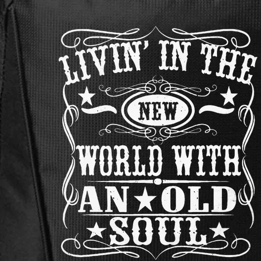 Living In The New World With An Old Soul City Backpack