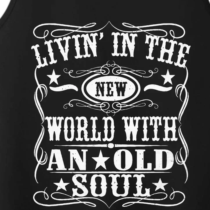 Living In The New World With An Old Soul Performance Tank