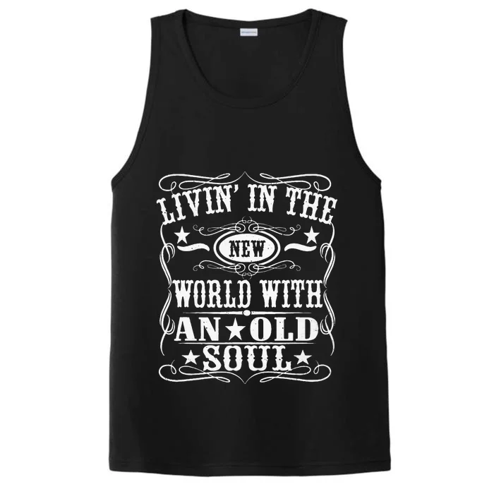 Living In The New World With An Old Soul Performance Tank