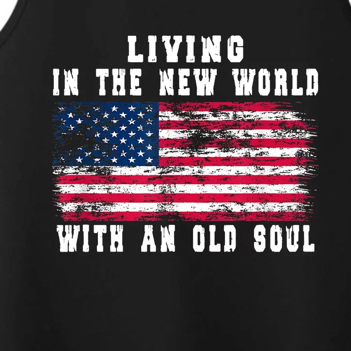 Living In The New World With An Old Soul America Flag Performance Tank