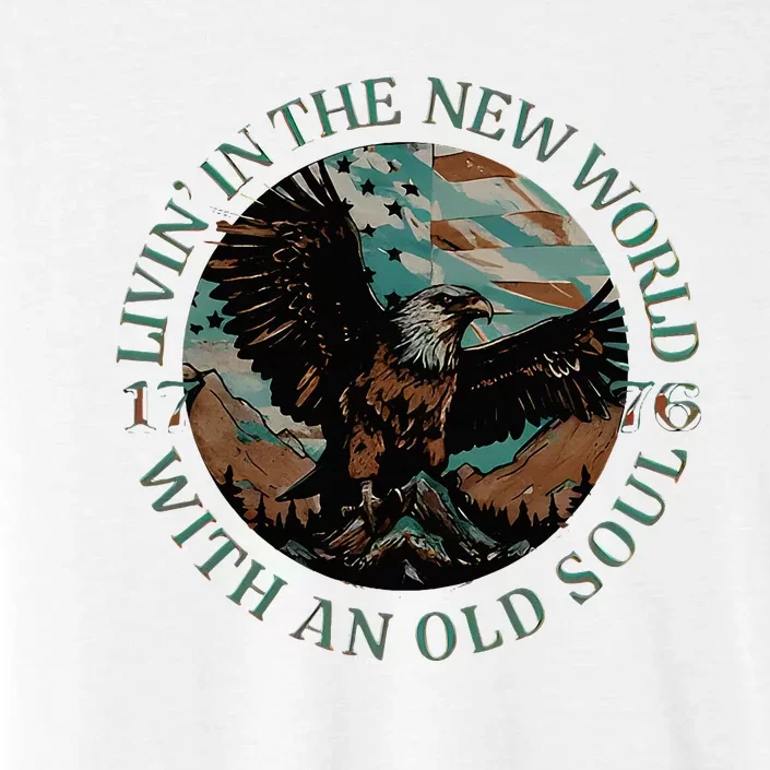 Living In The New World With An Old Soul ChromaSoft Performance T-Shirt