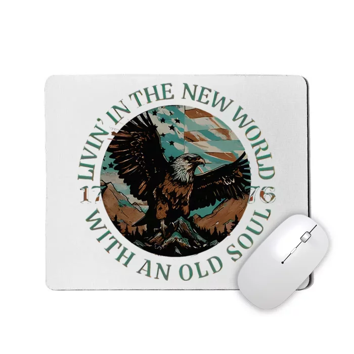 Living In The New World With An Old Soul Mousepad