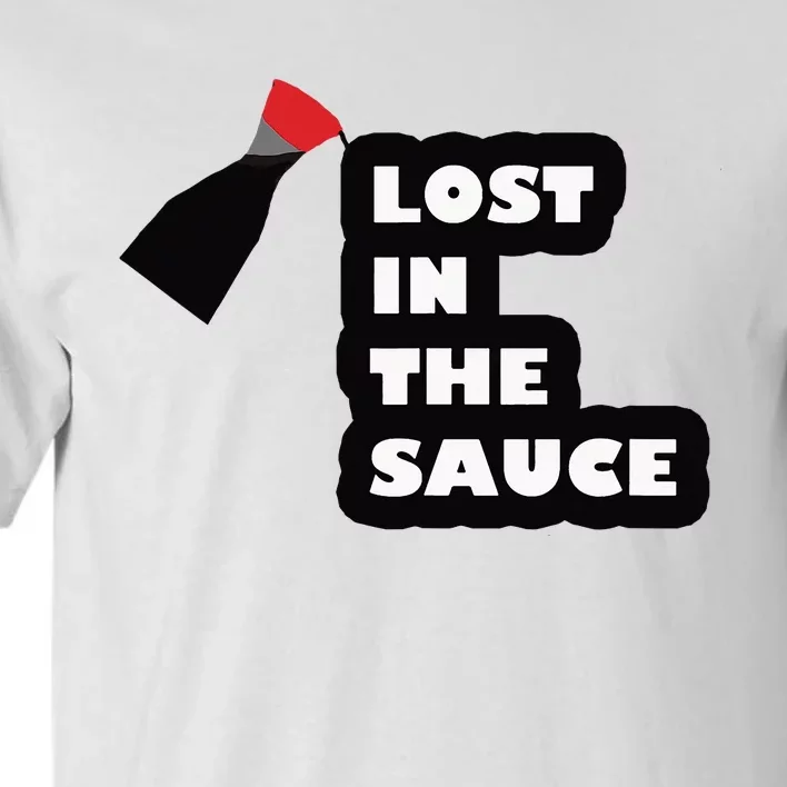 Lost In The Sauce Tall T-Shirt