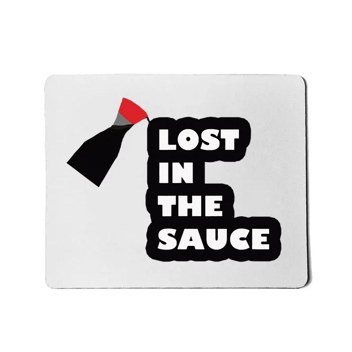 Lost In The Sauce Mousepad