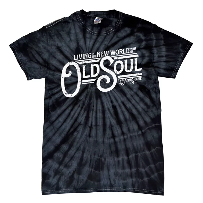 Living In The New World With An Old Soul Vintage Tie-Dye T-Shirt