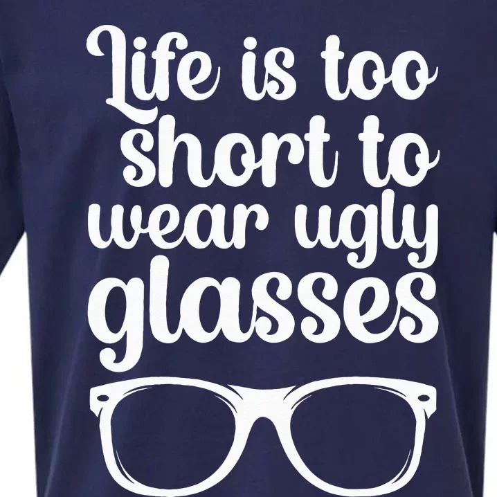 Life Is Too Short Funny Optometrist Optometry Optician Sueded Cloud Jersey T-Shirt