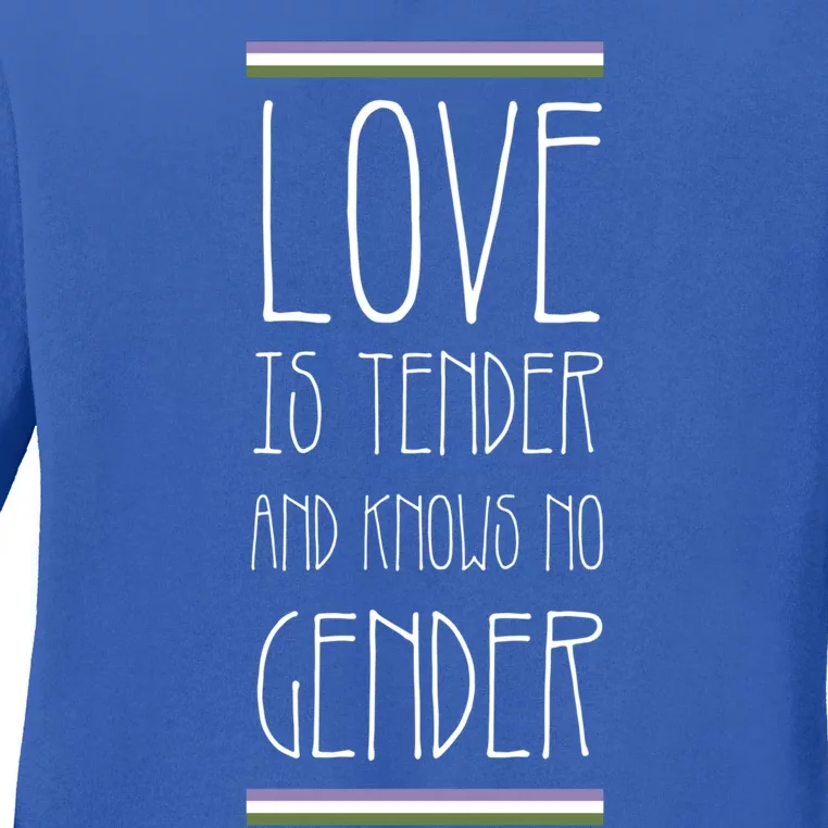 Love Is Tender And Knows No Gender Lgbt Genderqueer Pride Gift Ladies Long Sleeve Shirt