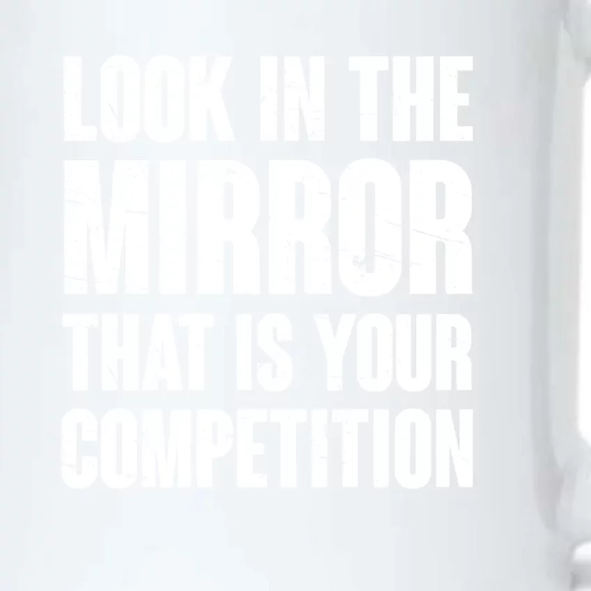 Look In The Mirror That Is Your Competitions Black Color Changing Mug