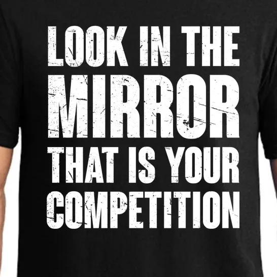 Look In The Mirror That Is Your Competitions Pajama Set