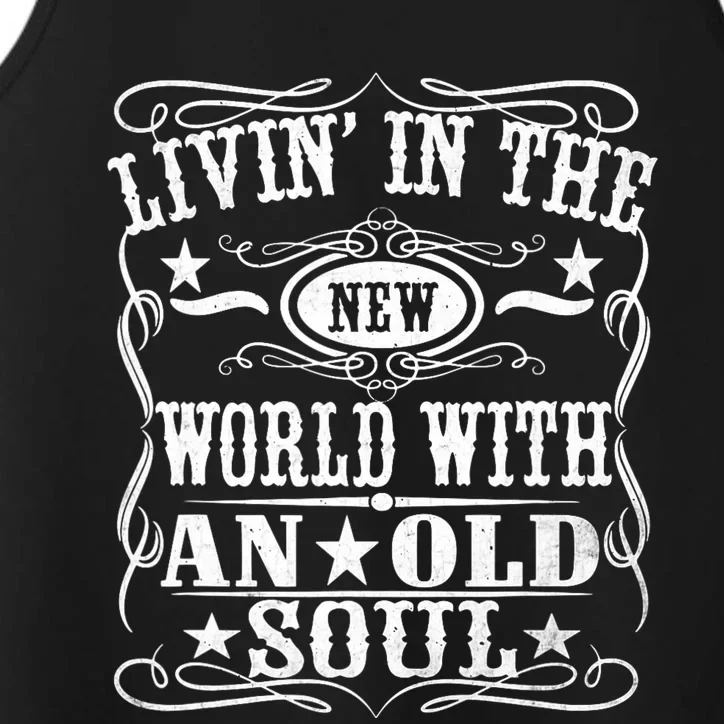 Living In The New World With An Old Soul Performance Tank