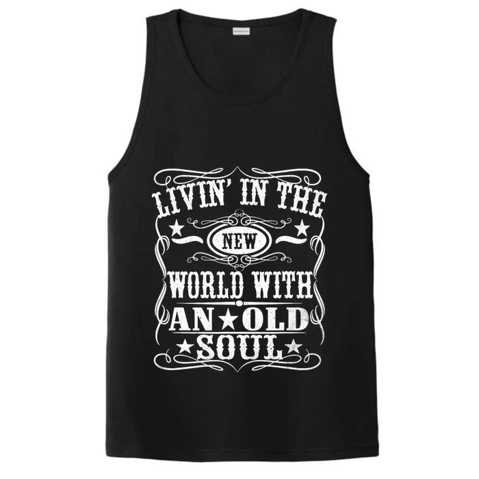 Living In The New World With An Old Soul Performance Tank