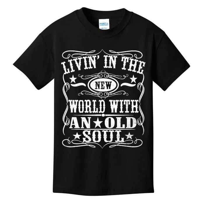 Living In The New World With An Old Soul Kids T-Shirt