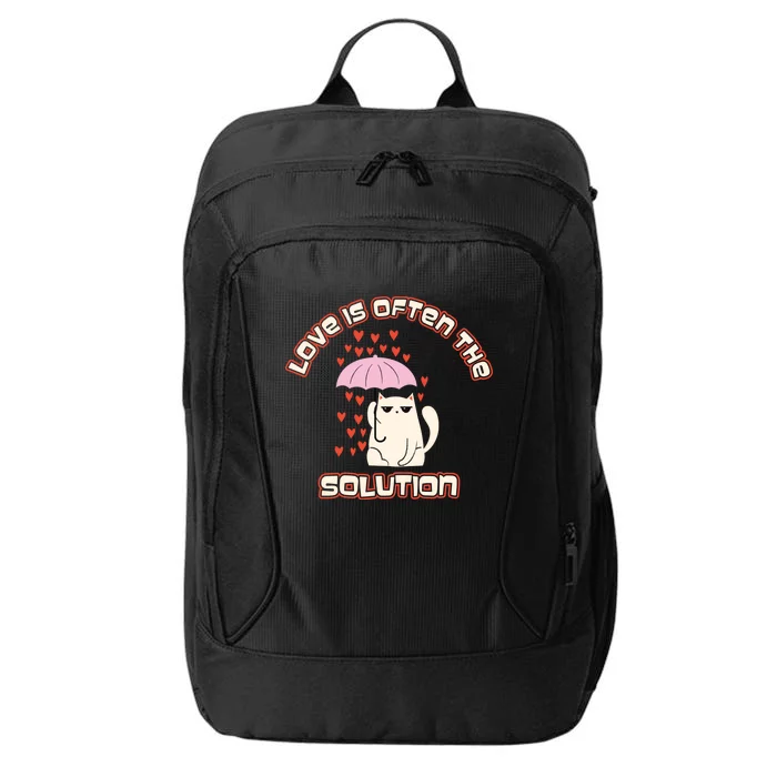 Love Is The Solution Cool Cat Love Is Blind Fall In Love Meaningful Gift City Backpack