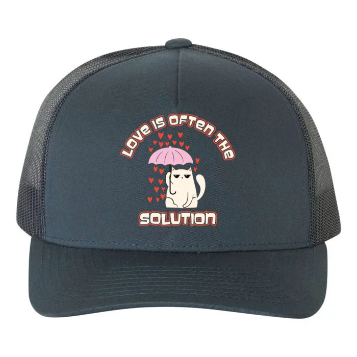 Love Is The Solution Cool Cat Love Is Blind Fall In Love Meaningful Gift Yupoong Adult 5-Panel Trucker Hat