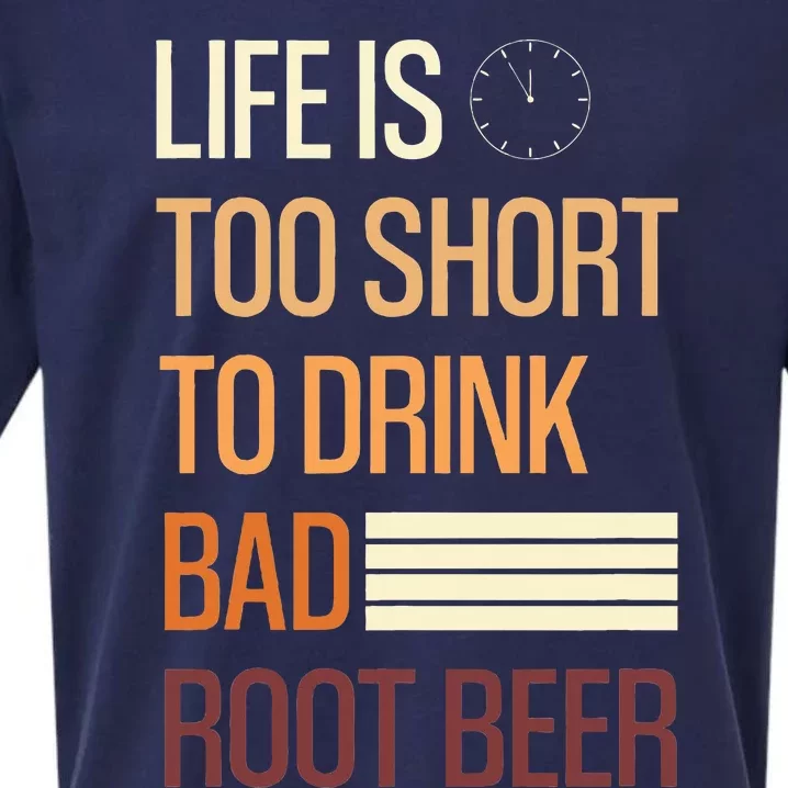 Life Is Too Short To Drink Bad Rootbeer Sueded Cloud Jersey T-Shirt