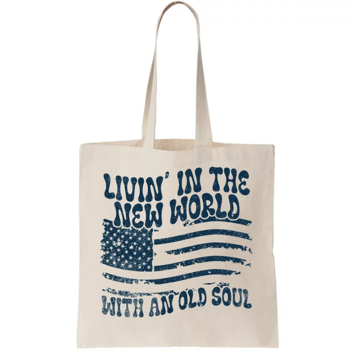 Living In The New World With An Old Soul Tote Bag