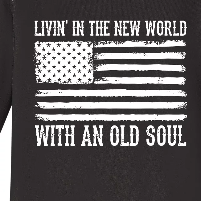 Living In The New World With An Old Soul America Flag Baby Long Sleeve Bodysuit