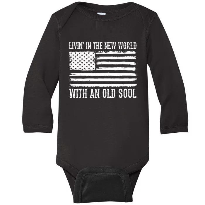 Living In The New World With An Old Soul America Flag Baby Long Sleeve Bodysuit