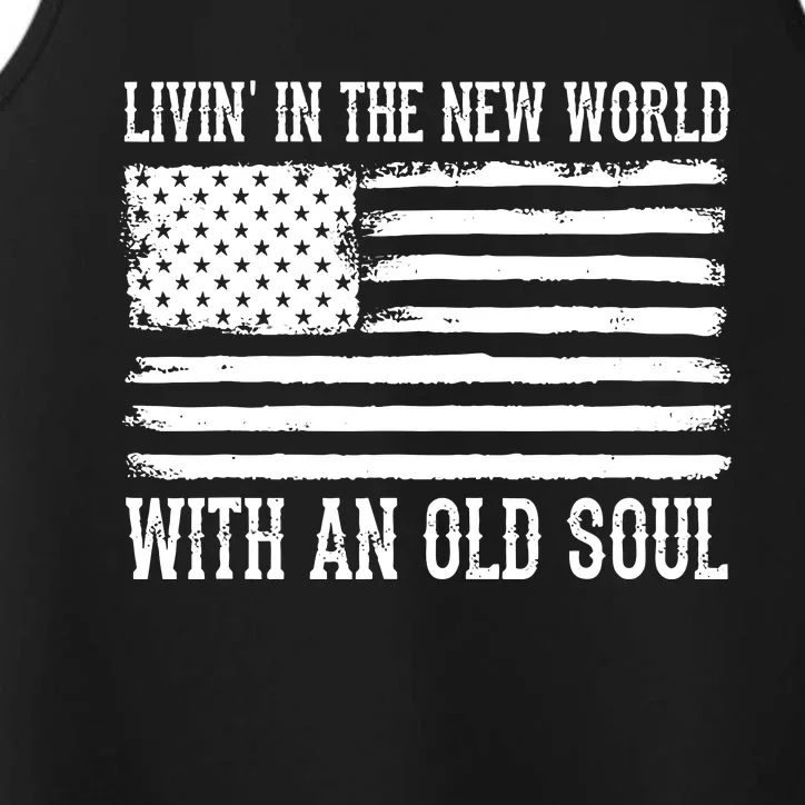 Living In The New World With An Old Soul America Flag Performance Tank