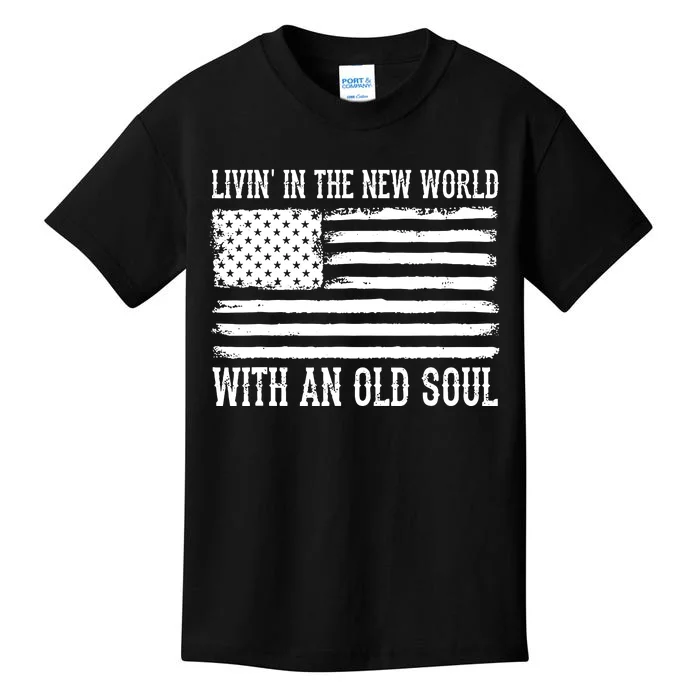 Living In The New World With An Old Soul America Flag Kids T-Shirt