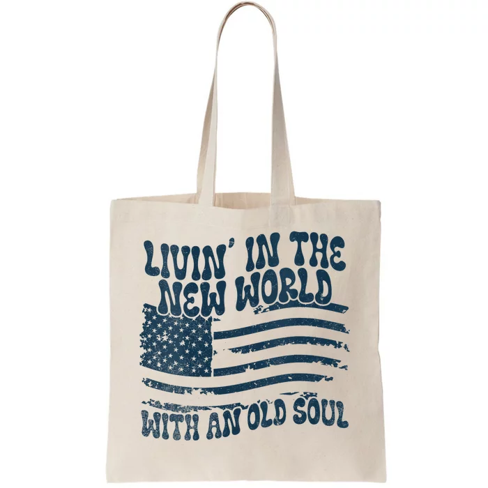 Living In The New World With An Old Soul Tote Bag